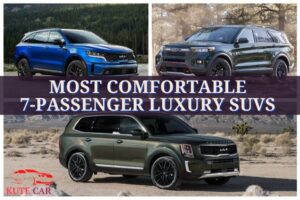 Most Comfortable 7 Passenger Luxury SUVs