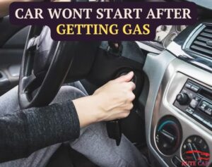 Car Wont Start After Getting Gas