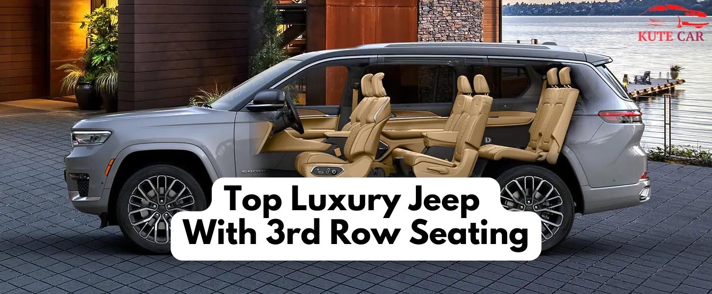 Top Luxury Jeep With 3rd Row