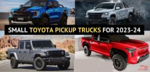 Small Toyota Pickup Trucks For 2023-24